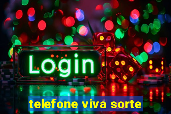 telefone viva sorte